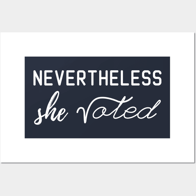 nevertheless she voted Wall Art by bisho2412